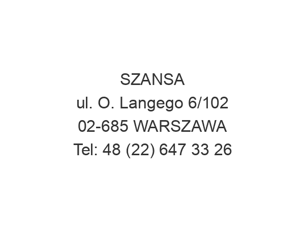 SZANSA ul. O. Langego 6/102 