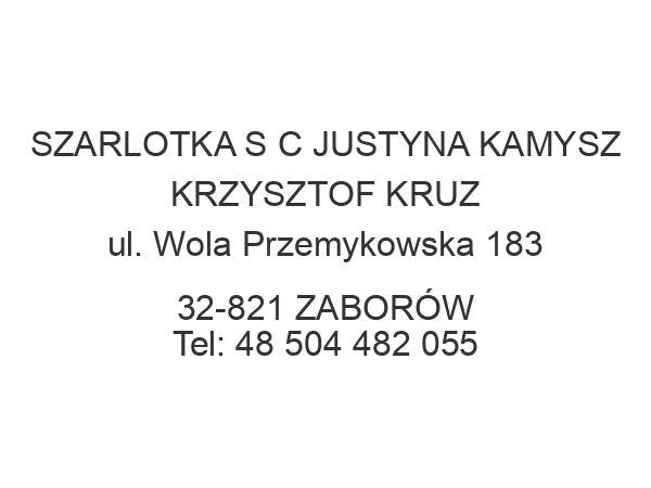 SZARLOTKA S C JUSTYNA KAMYSZ KRZYSZTOF KRUZ ul. Wola Przemykowska 183 