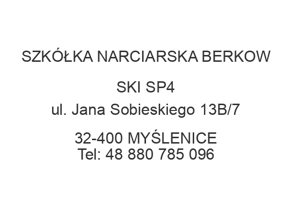 SZKÓŁKA NARCIARSKA BERKOW SKI SP4 ul. Jana Sobieskiego 13B/7 