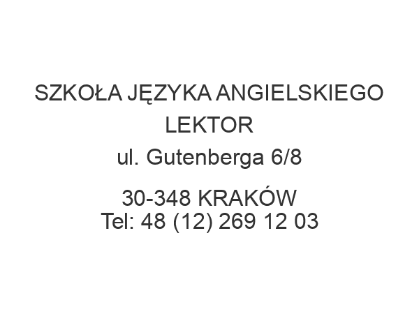 SZKOŁA JĘZYKA ANGIELSKIEGO LEKTOR ul. Gutenberga 6/8 