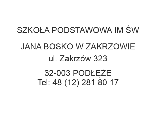 SZKOŁA PODSTAWOWA IM ŚW JANA BOSKO W ZAKRZOWIE ul. Zakrzów 323 