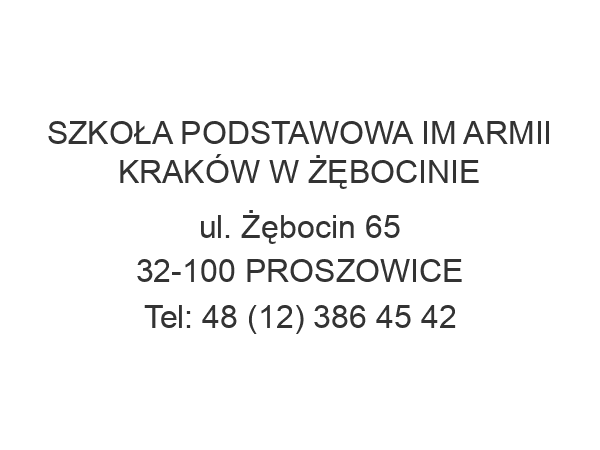 SZKOŁA PODSTAWOWA IM ARMII KRAKÓW W ŻĘBOCINIE ul. Żębocin 65 