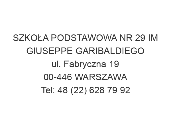 SZKOŁA PODSTAWOWA NR 29 IM GIUSEPPE GARIBALDIEGO ul. Fabryczna 19 