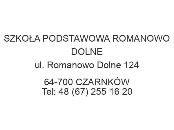 SZKOŁA PODSTAWOWA ROMANOWO DOLNE ul. Romanowo Dolne 124 