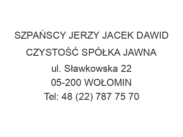 SZPAŃSCY JERZY JACEK DAWID CZYSTOŚĆ SPÓŁKA JAWNA ul. Sławkowska 22 