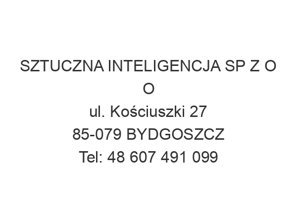 SZTUCZNA INTELIGENCJA SP Z O O ul. Kościuszki 27 