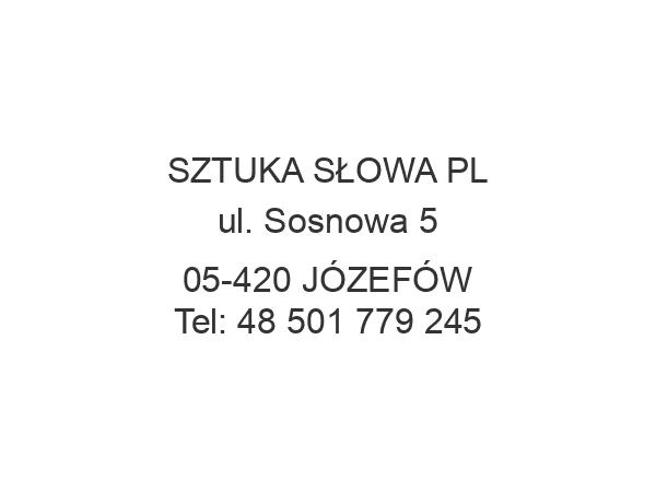 SZTUKA SŁOWA PL ul. Sosnowa 5 