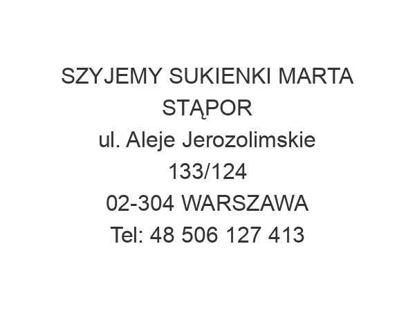 SZYJEMY SUKIENKI MARTA STĄPOR ul. Aleje Jerozolimskie 133/124 