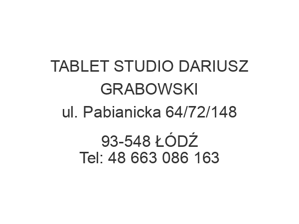 TABLET STUDIO DARIUSZ GRABOWSKI ul. Pabianicka 64/72/148 