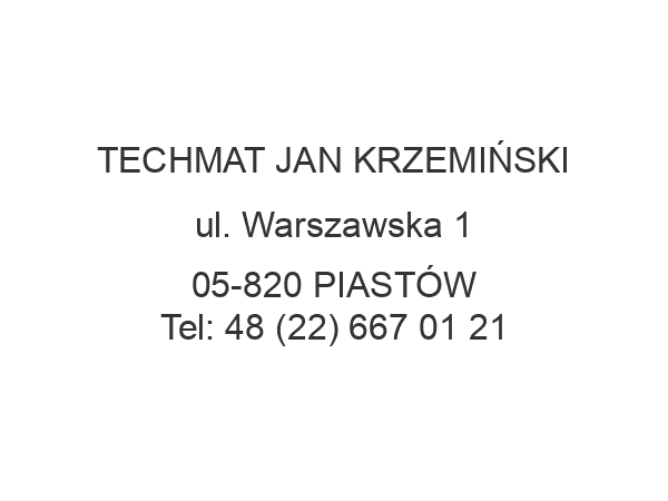 TECHMAT JAN KRZEMIŃSKI ul. Warszawska 1 