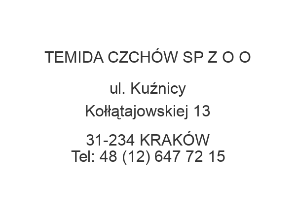 TEMIDA CZCHÓW SP Z O O ul. Kuźnicy Kołłątajowskiej 13 