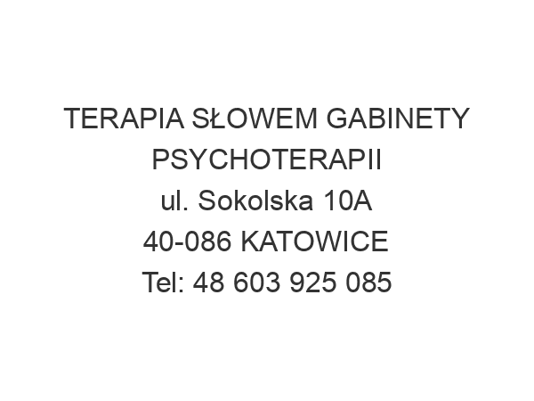 TERAPIA SŁOWEM GABINETY PSYCHOTERAPII ul. Sokolska 10A 