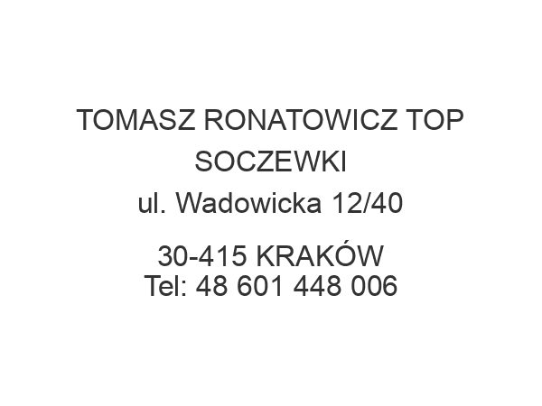 TOMASZ RONATOWICZ TOP SOCZEWKI ul. Wadowicka 12/40 