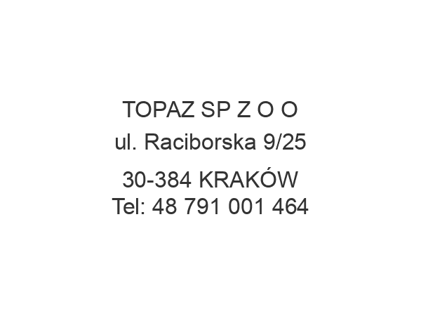 TOPAZ SP Z O O ul. Raciborska 9/25 