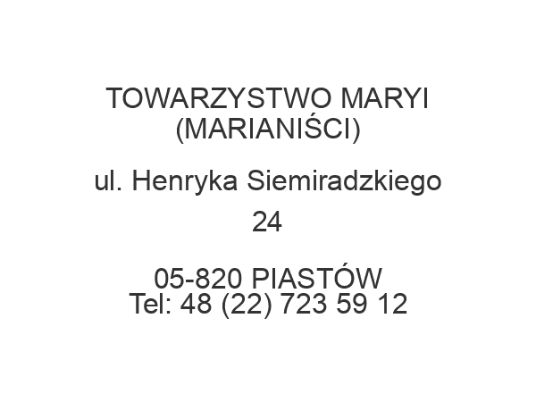 TOWARZYSTWO MARYI (MARIANIŚCI) ul. Henryka Siemiradzkiego 24 