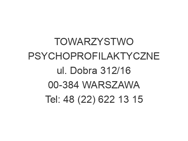 TOWARZYSTWO PSYCHOPROFILAKTYCZNE ul. Dobra 312/16 