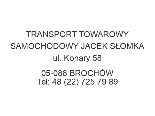 TRANSPORT TOWAROWY SAMOCHODOWY JACEK SŁOMKA ul. Konary 58 