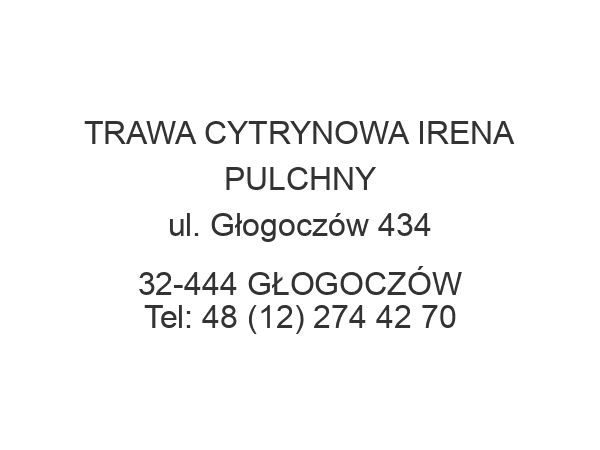 TRAWA CYTRYNOWA IRENA PULCHNY ul. Głogoczów 434 