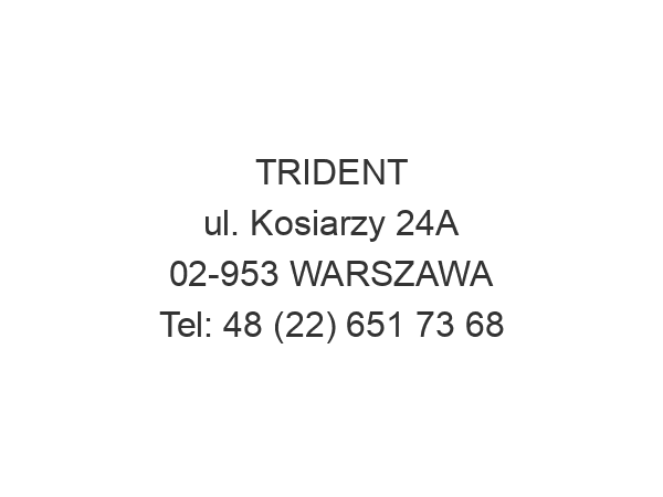 TRIDENT ul. Kosiarzy 24A 