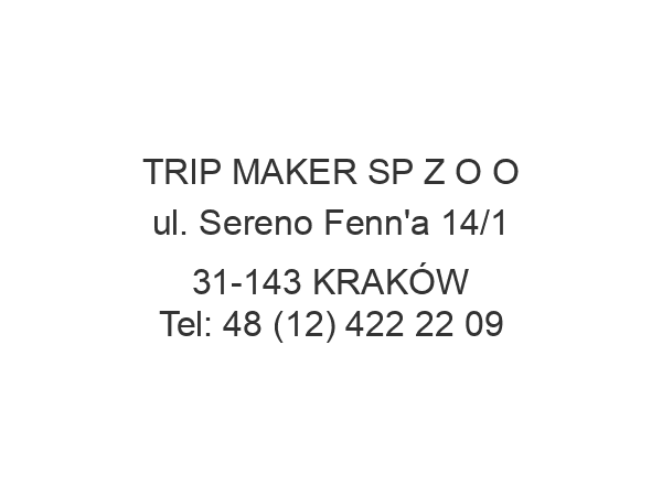 TRIP MAKER SP Z O O ul. Sereno Fenn'a 14/1 