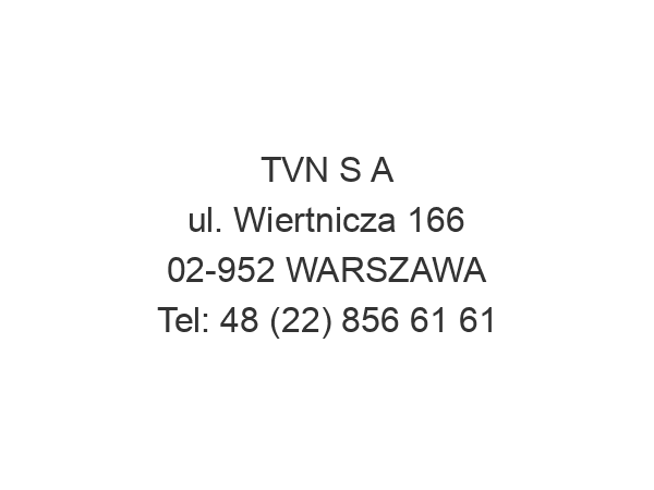 TVN S A ul. Wiertnicza 166 