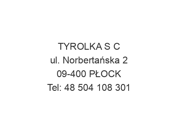 TYROLKA S C ul. Norbertańska 2 