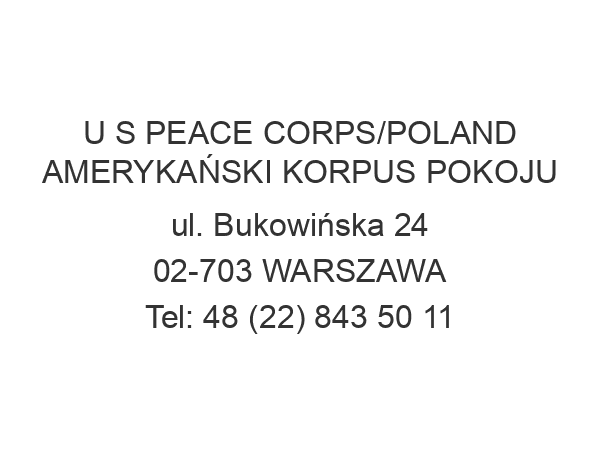 U S PEACE CORPS/POLAND AMERYKAŃSKI KORPUS POKOJU ul. Bukowińska 24 