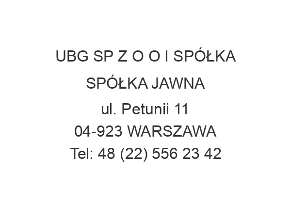 UBG SP Z O O I SPÓŁKA SPÓŁKA JAWNA ul. Petunii 11 