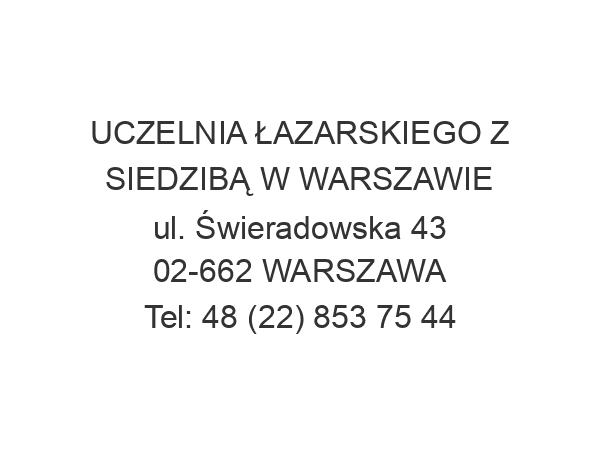 UCZELNIA ŁAZARSKIEGO Z SIEDZIBĄ W WARSZAWIE ul. Świeradowska 43 