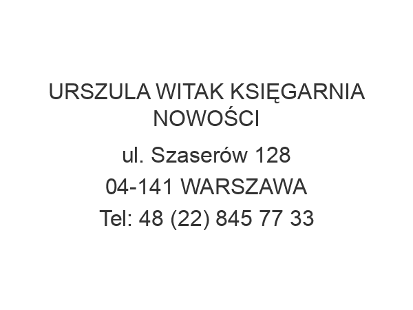 URSZULA WITAK KSIĘGARNIA NOWOŚCI ul. Szaserów 128 