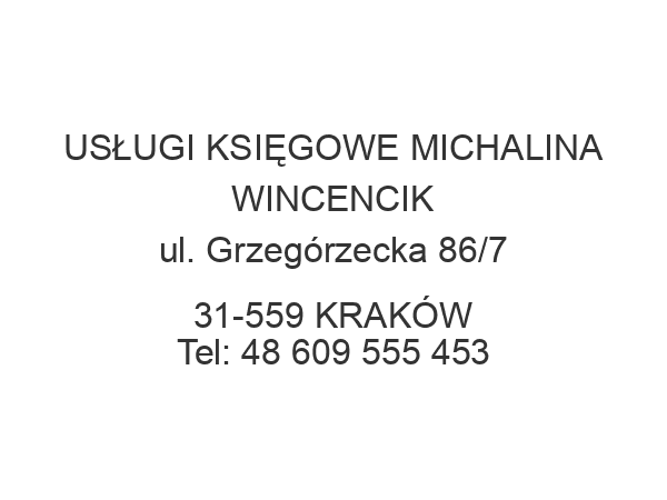 USŁUGI KSIĘGOWE MICHALINA WINCENCIK ul. Grzegórzecka 86/7 