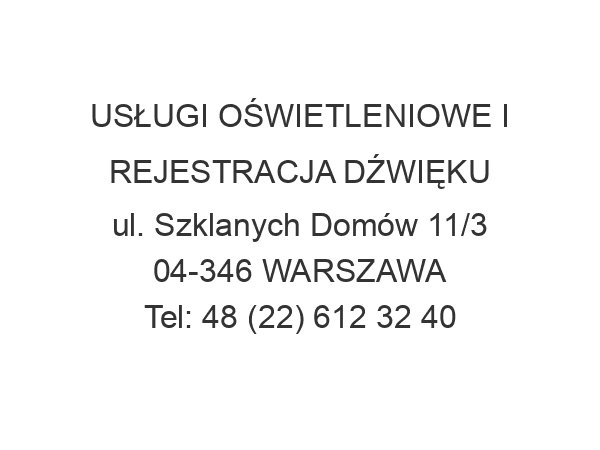 USŁUGI OŚWIETLENIOWE I REJESTRACJA DŹWIĘKU ul. Szklanych Domów 11/3 