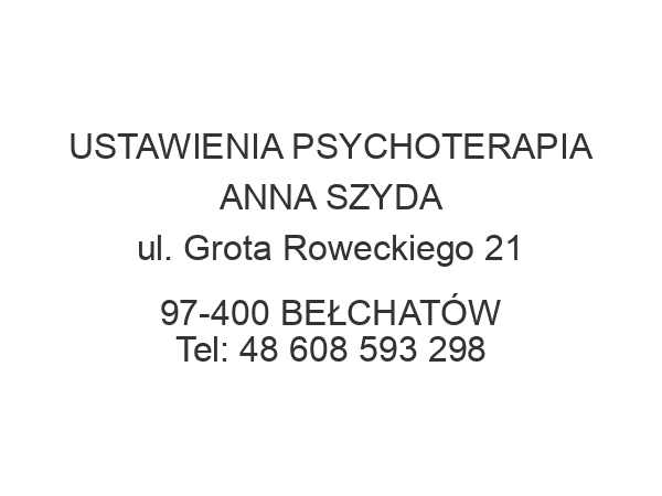 USTAWIENIA PSYCHOTERAPIA ANNA SZYDA ul. Grota Roweckiego 21 