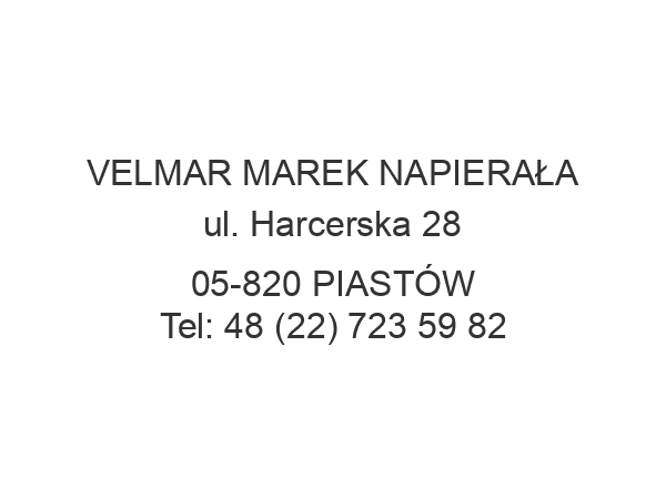 VELMAR MAREK NAPIERAŁA ul. Harcerska 28 