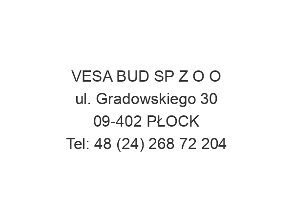 VESA BUD SP Z O O ul. Gradowskiego 30 