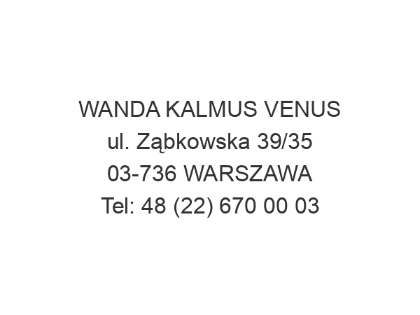 WANDA KALMUS VENUS ul. Ząbkowska 39/35 