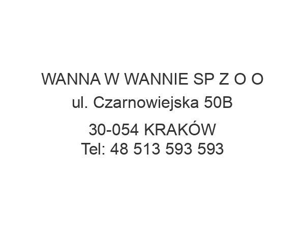 WANNA W WANNIE SP Z O O ul. Czarnowiejska 50B 