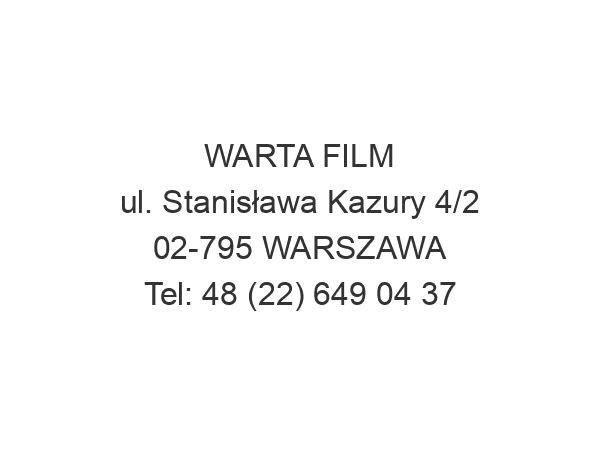 WARTA FILM ul. Stanisława Kazury 4/2 