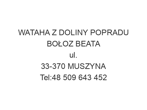 WATAHA Z DOLINY POPRADU BOŁOZ BEATA ul. 