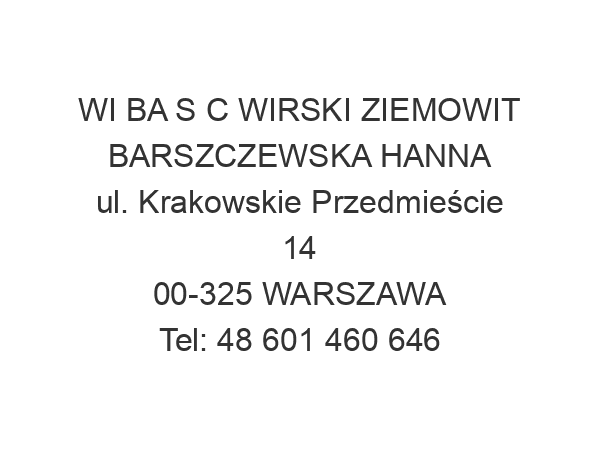 WI BA S C WIRSKI ZIEMOWIT BARSZCZEWSKA HANNA ul. Krakowskie Przedmieście 14 