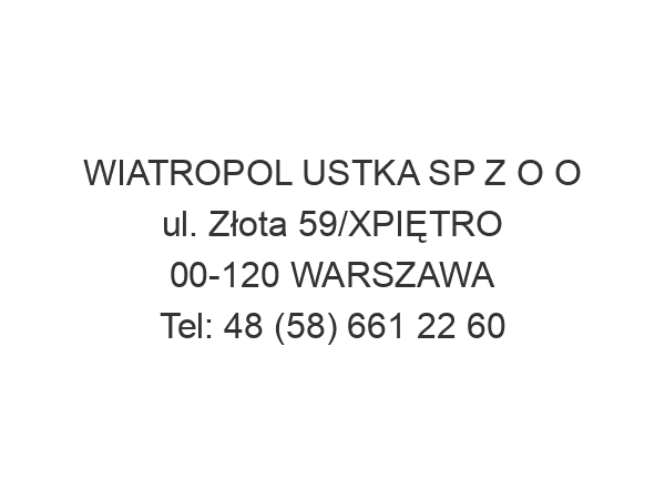 WIATROPOL USTKA SP Z O O ul. Złota 59/XPIĘTRO 