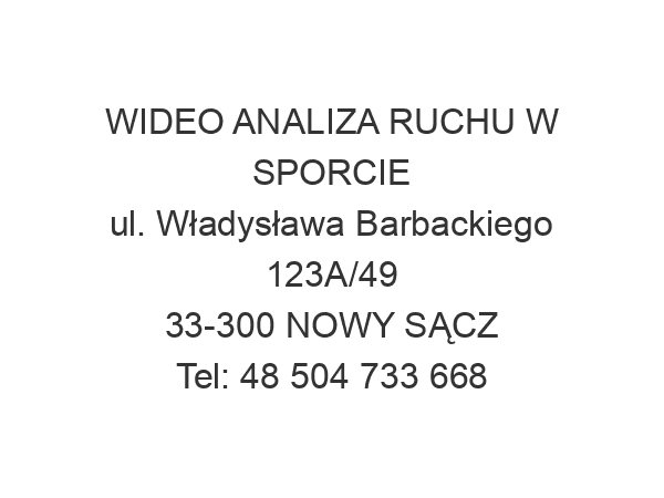 WIDEO ANALIZA RUCHU W SPORCIE ul. Władysława Barbackiego 123A/49 