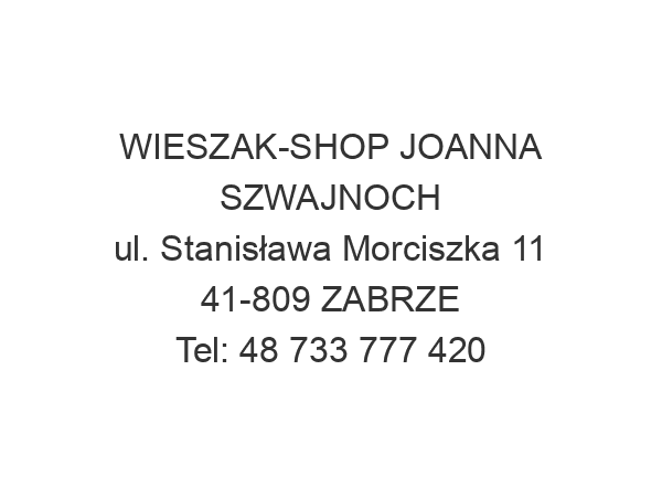 WIESZAK-SHOP JOANNA SZWAJNOCH ul. Stanisława Morciszka 11 