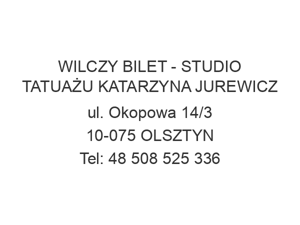 WILCZY BILET - STUDIO TATUAŻU KATARZYNA JUREWICZ ul. Okopowa 14/3 