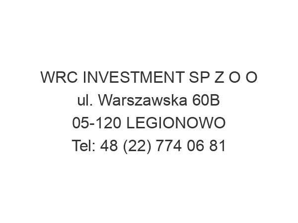 WRC INVESTMENT SP Z O O ul. Warszawska 60B 