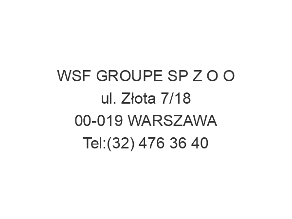 WSF GROUPE SP Z O O ul. Złota 7/18 