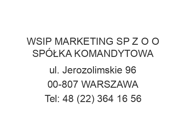 WSIP MARKETING SP Z O O SPÓŁKA KOMANDYTOWA ul. Jerozolimskie 96 