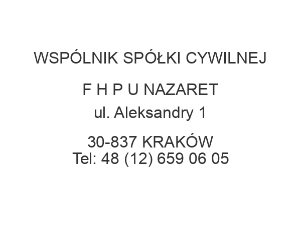 WSPÓLNIK SPÓŁKI CYWILNEJ F H P U NAZARET ul. Aleksandry 1 