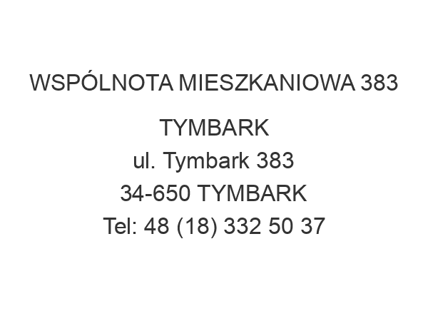 WSPÓLNOTA MIESZKANIOWA 383 TYMBARK ul. Tymbark 383 