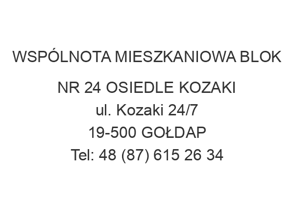 WSPÓLNOTA MIESZKANIOWA BLOK NR 24 OSIEDLE KOZAKI ul. Kozaki 24/7 